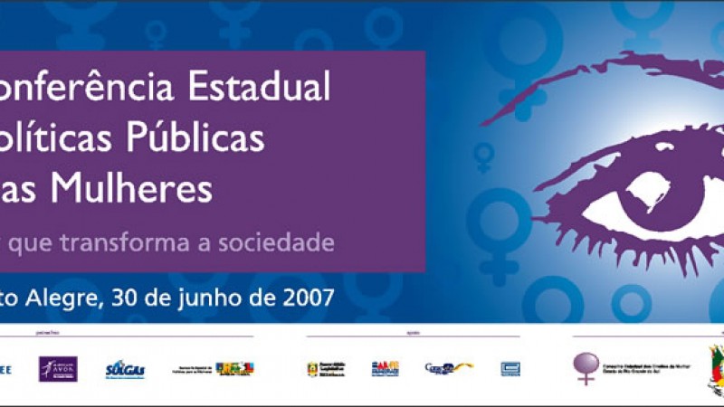 O governo do Estado, através da Coordenadoria Estadual da Mulher (CEM), e o Conselho Estadual dos Direitos da Mulher (CEDM) promovem a 3º Conferência Estadual de Políticas Públicas para as Mulheres (CEPM), neste sábado (30), no auditório Dante Barone da
