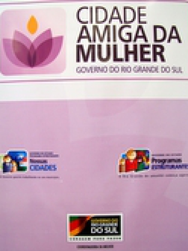 O Projeto Cidade Amiga da Mulher do Rio Grande do Sul será adotado por outros estados brasileiros. O anúncio foi feito pela coordenadora estadual da mulher, Maria Helena Gonzalez, que participou, nos dias 1º e 2 de setembro, do Encontro Nacional de