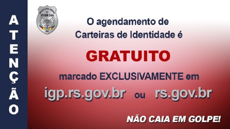 Golpistas tentam cobrar pelo agendamento para confecção de carteiras de  identidade - Portal do Estado do Rio Grande do Sul