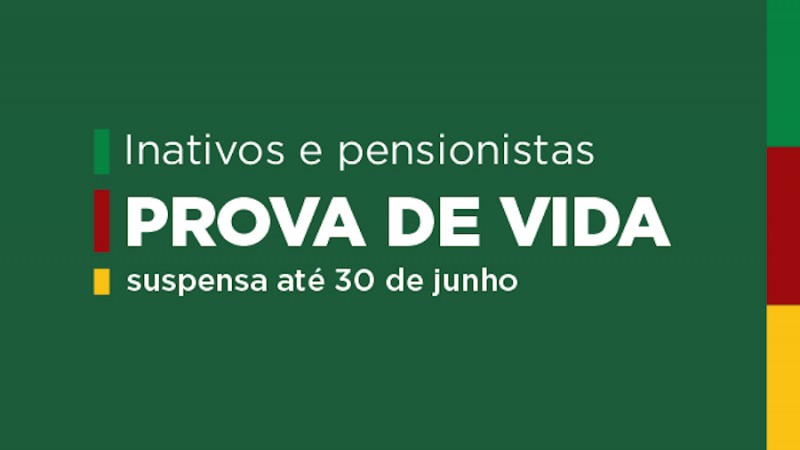 prova de vida suspensa?o 30 jun