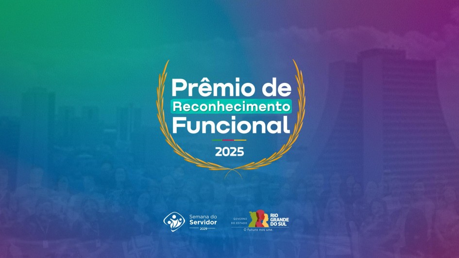 Card com fundo colorido em degradê (verde, azul e roxo), com prédios e um grupo de pessoas ao fundo, parcialmente visíveis e em baixa opacidade. No centro, há o texto “Prêmio de Reconhecimento Funcional 2025” dentro de um arco dourado de louros. Abaixo, estão os logotipos da “Semana do Servidor 2025”, do Governo do Estado do Rio Grande do Sul e a frase “O futuro nos une.”