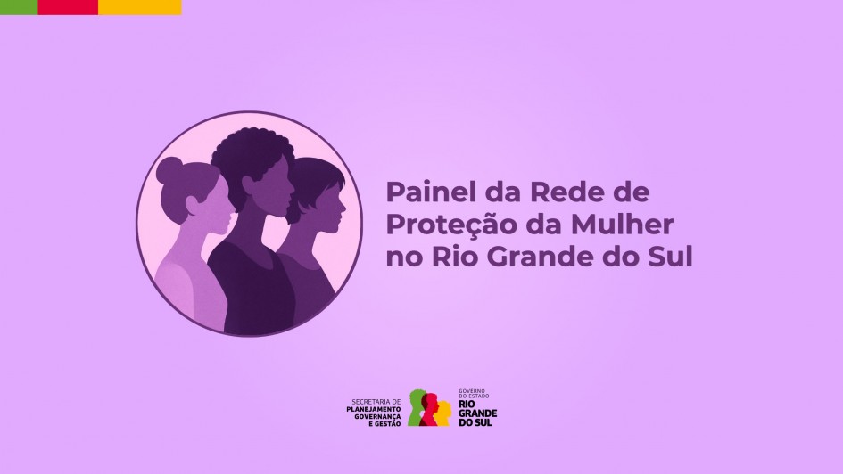Painel da Rede de Prote&ccedil;&atilde;o da Mulher no RS